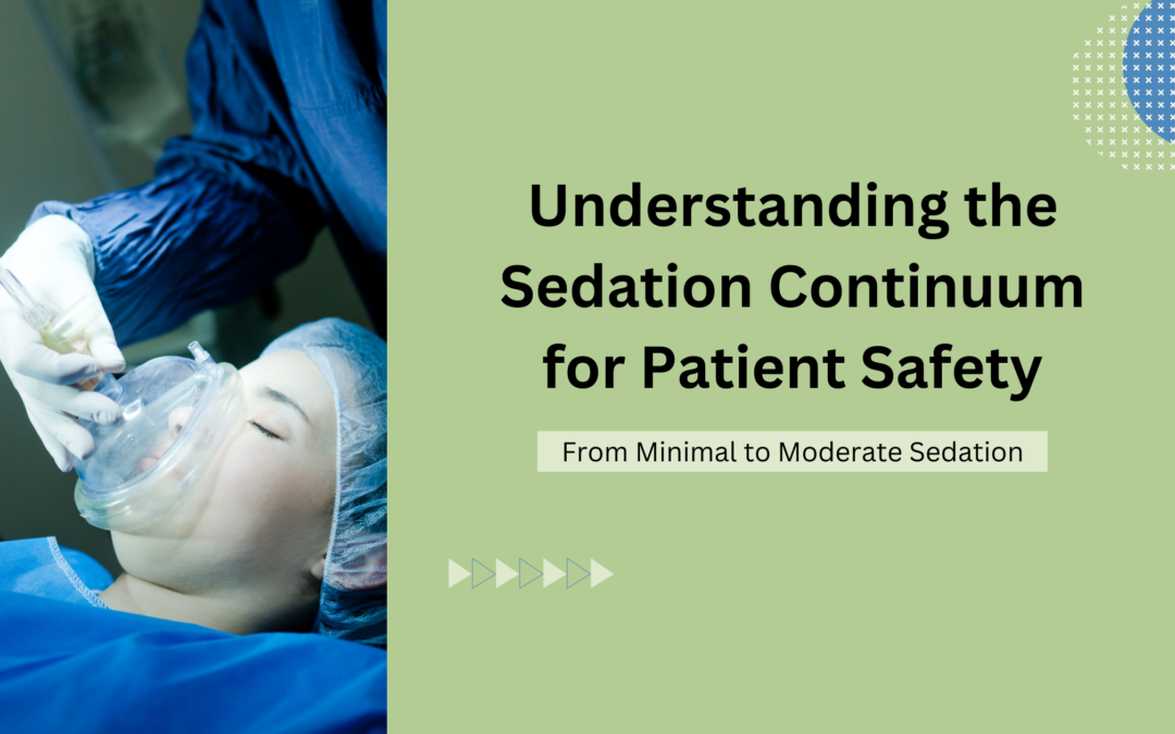Understanding the Sedation Continuum for Patient Safety